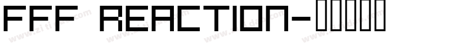 FFF Reaction字体转换